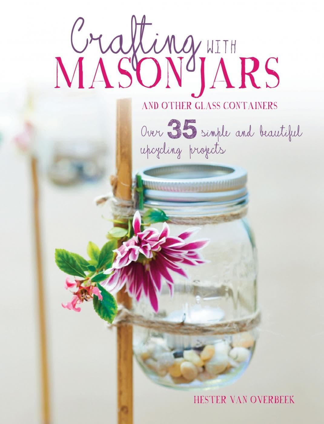 Upcycling Glass Containers: 35+ Simple and Beautiful Projects